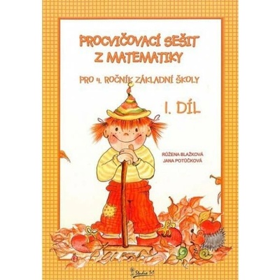 Procvičovací sešit z matematiky pro 4. ročník základní školy (1. díl)