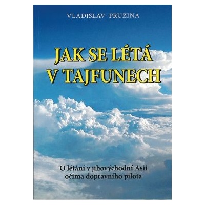 Jak se létá v tajfunech- Pružina Vladislav