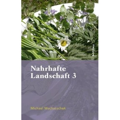 Nahrhafte Landschaft. Bd.3