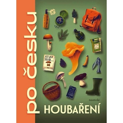 Houbaření po česku - nastole