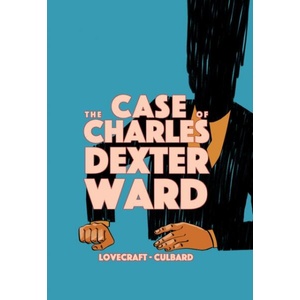Case of Charles Dexter Ward (ISBN: 9781910593950)