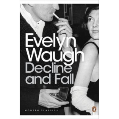 Decline and Fall - Evelyn Waugh