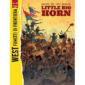 Little Big Horn/Jim Bridger. West. Fumetti di frontiera | Luca Blengino, David Goy, Antoine Giner-Belmonte, Farid Ameur (2025)