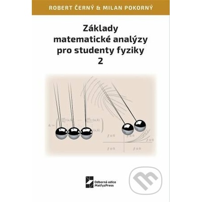 Základy matematické analýzy pro studenty fyziky 2 - Robert Černý