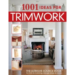 1001 Ideas for Trimwork | Wayne Kalyn (2005)