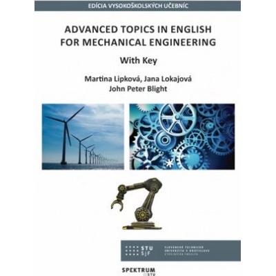 Advanced topics in english for mechanical engineering - Martina Lipková