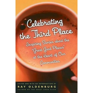 Celebrating the Third Place | Ray Oldenburg (ISBN: 9781569246122)