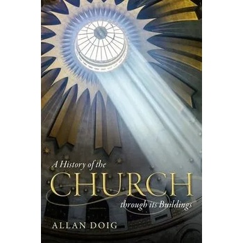 Image 1 of History of the Church through its Buildings | Allan Doig