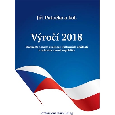 Výročí 2018: Možnosti a meze evaluace kulturních událostí k oslavám výročí republiky