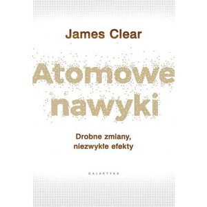 Atomowe nawyki | James Clear (2019)