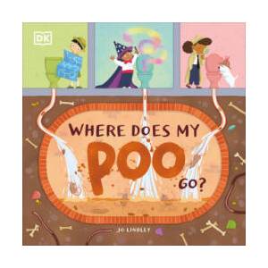 Where Does My Poo Go? | Jo Lindley (ISBN: 9780241446287)