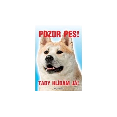 Grel Tabulka pozor pes akita inu