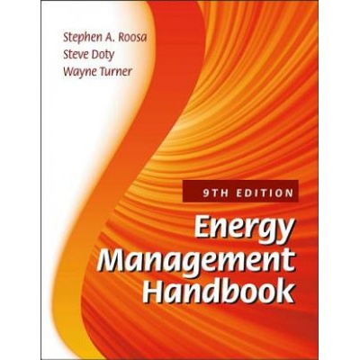 Energy Management Handbook | Stephan A Roosa, Steve (Colorado Springs Utilities USA) Doty, Wayne C (Professor Emeritus Oklahoma State University Stillwater USA) Turner