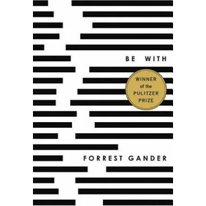 Be With | Forrest Gander (ISBN: 9780811226059)