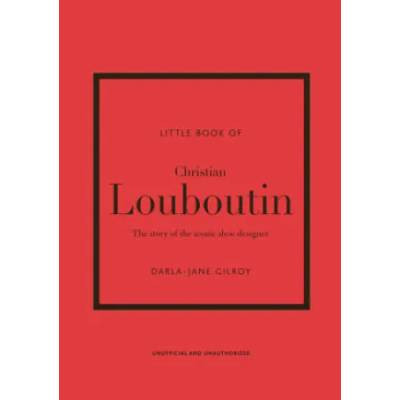 Little Book of Christian Louboutin | DARLA JANE GILROY