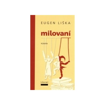 Milovaní - Eugen Liška