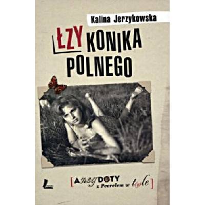 Lzy konika polnego Anegdoty z Peerelem w tyle | Kalina Jerzykowska