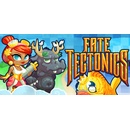 Fate Tectonics