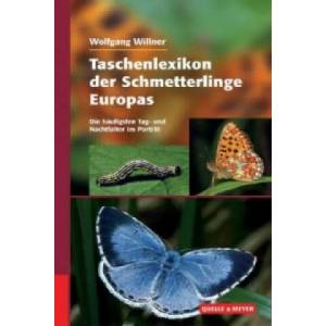 Taschenlexikon der Schmetterlinge Europas | Wolfgang Willner (ISBN: 9783494016146)