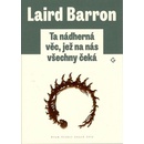 Barron Laird: Ta nádherná věc, jež na nás všechny čeká Kniha