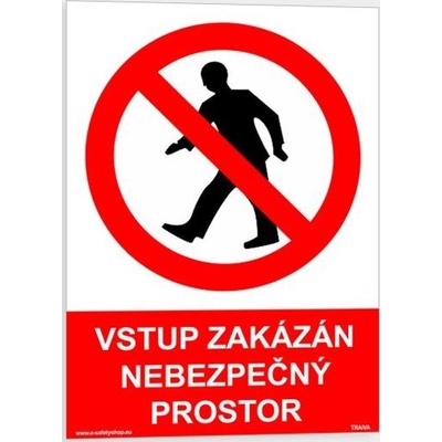 Traiva s.r.o Vstup zakázán, nebezpečný prostor Verze: Plast 210 x 297 mm (A4) tl. 2 mm - Kód: 07122