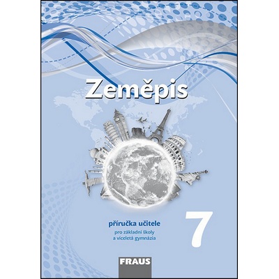 Zeměpis 7 nová generace Příručka učitele