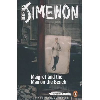 Maigret and the Man on the Bench | Georges Simenon