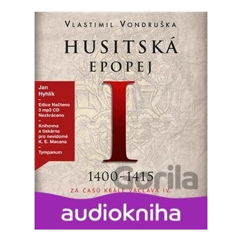 Husitská epopej I. - Za časů krále Václava IV. - Vondruška Vlastimil
