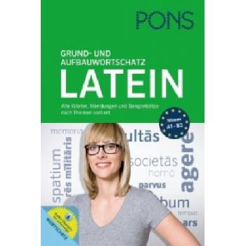 PONS Grund- und Aufbauwortschatz Latein