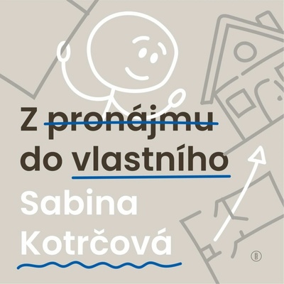 Z pronájmu do vlastního - Sabina Kotrčová