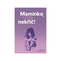 Maminko, nekřič! - Jeannina Mik, Sandra Temi-Jetter