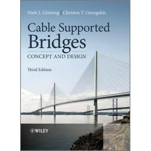 Cable Supported Bridges - Concept and Design 3e | Niels J. Gimsing, Christos T. Georgakis (ISBN: 9780470666289)