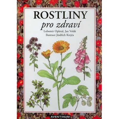 Opletal Lubomír: Rostliny pro zdravíha