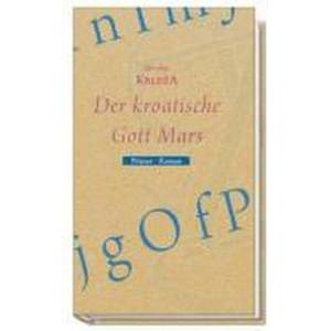 Der kroatische Gott Mars | Miroslav Krleza, Milica Sacher-Masoch, Reinhard Federmann (ISBN: 9783851298437)