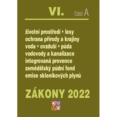 Zákony VI. A / 2022 - Životní prostředí, Ochrana vod, Ochrana přírody - Poradce s.r.o.