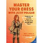 New in Chess Master Your Chess with Judit Polgar