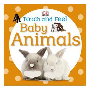 Touch and Feel Baby Animals | Inc. Dorling Kindersley