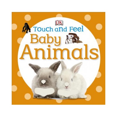 Touch and Feel Baby Animals | Inc. Dorling Kindersley