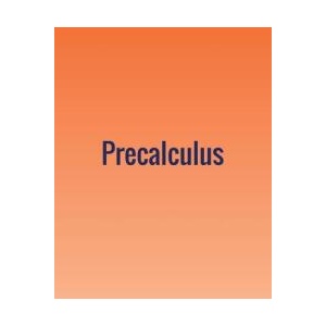 Precalculus | OpenStax (ISBN: 9781680920406)