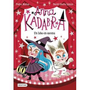 Anna Kadabra 9. Un lobo en escena | PEDRO MAÑAS, DAVID SIERRA LISTON (2022)