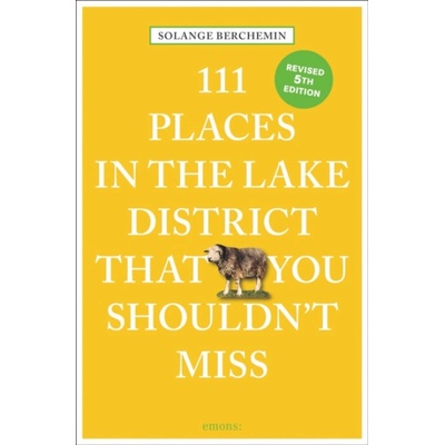 111 Places in the Lake District That You Shouldn't Miss - Solange Berchemin