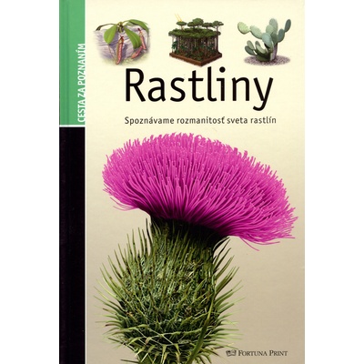 Rastliny - Cesta za poznaním - Spoznávame rozmanitosť sve