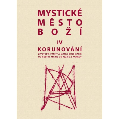 Mystické město Boží IV - Korunování