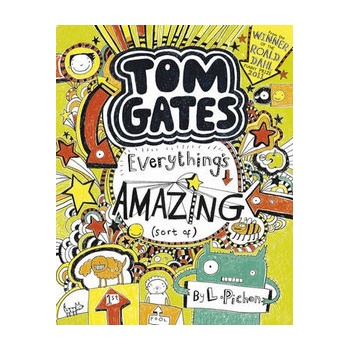 Everything's Amazing sort of Tom Gates PLiz Pichon