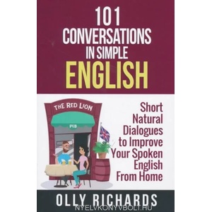 101 Conversations in Simple English: Short Natural Dialogues to Boost Your Confidence & Improve Your Spoken English (ISBN: 9781081649852)