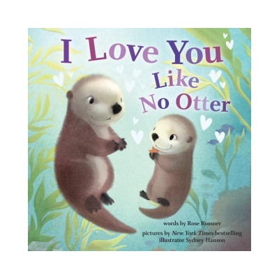 I Love You Like No Otter