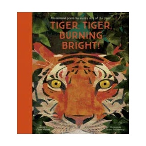 Tiger, Tiger, Burning Bright! - An Animal Poem for Every Day of the Year | Britta Teckentrup (ISBN: 9781788005678)