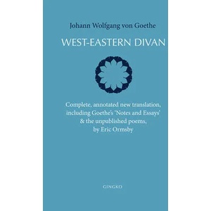 West-Eastern Divan | Johanne Wolfgangs Von Goethe (ISBN: 9781909942554)