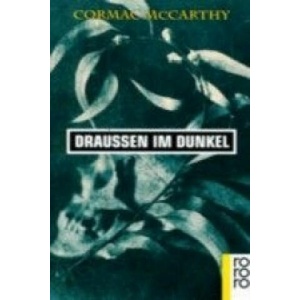 Draußen im Dunkel | Cormac McCarthy, Hans Wolf (ISBN: 9783499139086)