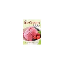 Ice Cream Bible - M. Linton, T. Linton